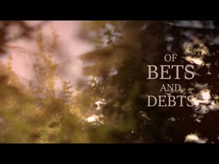 of bets and debts
